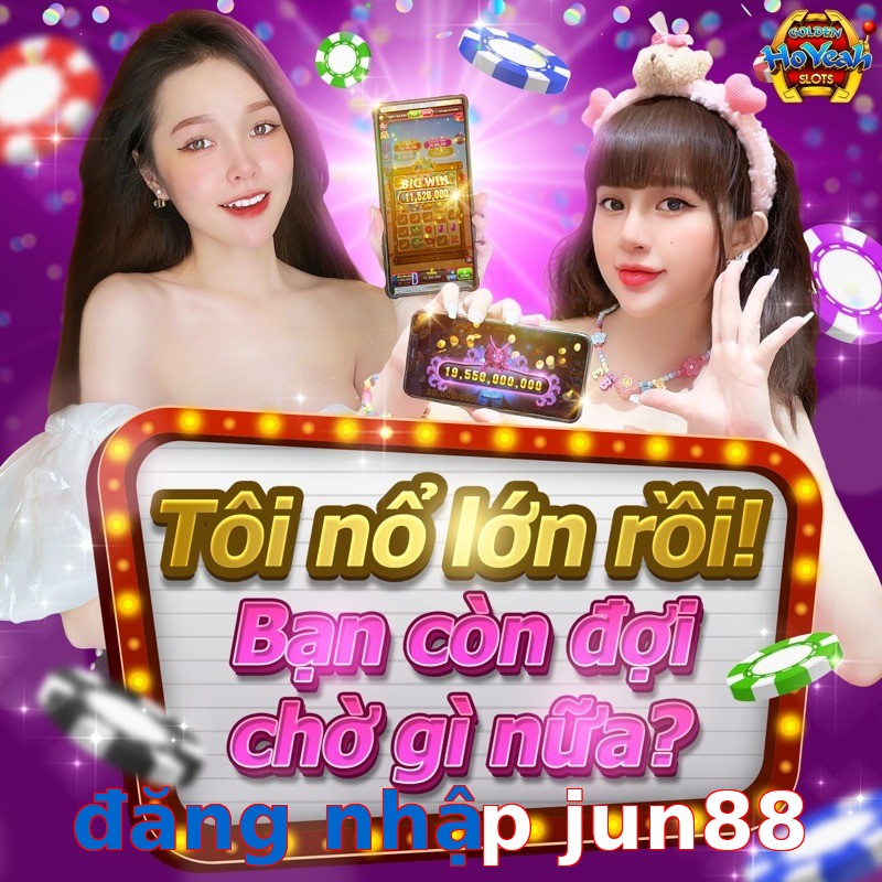 đăng nhập jun88