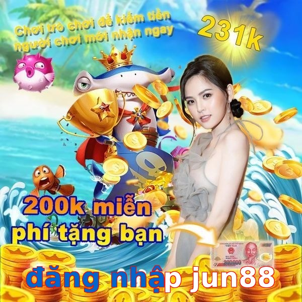 đăng nhập jun88