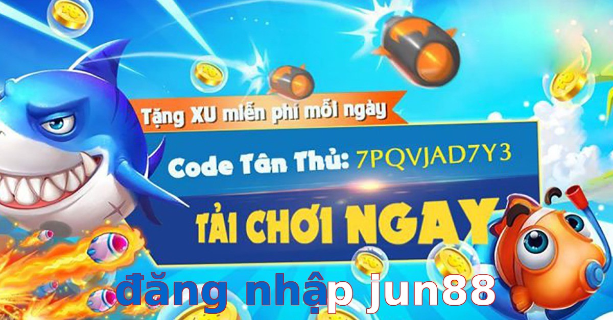 đăng nhập jun88
