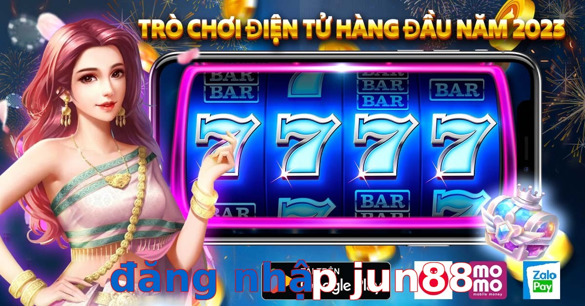 đăng nhập jun88