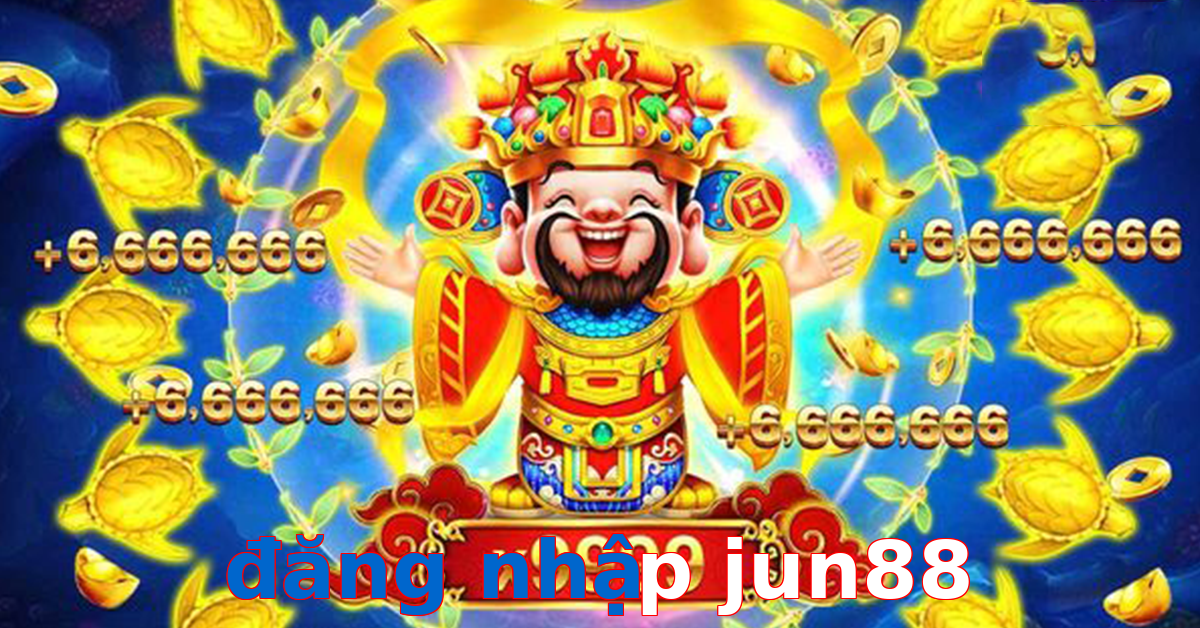 đăng nhập jun88