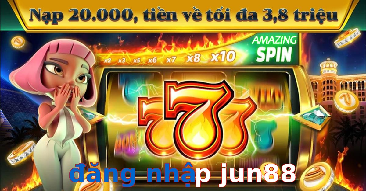 đăng nhập jun88