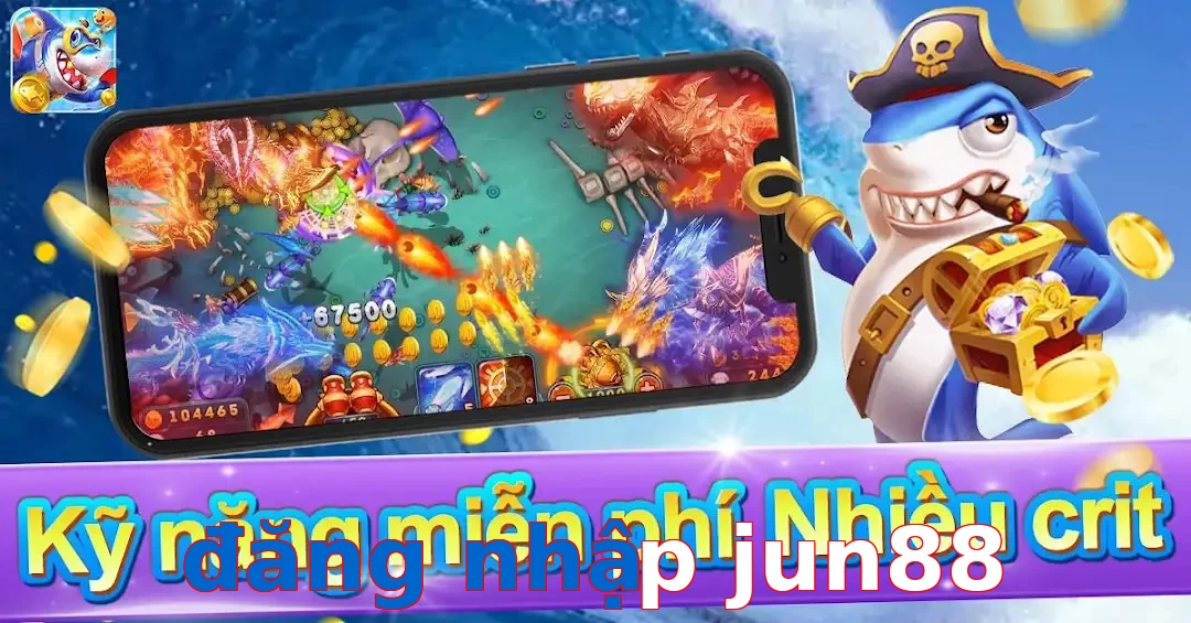 đăng nhập jun88