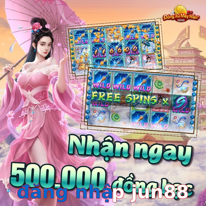 đăng nhập jun88
