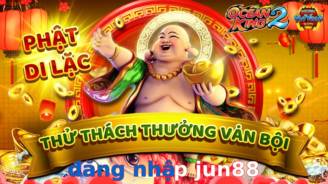 đăng nhập jun88