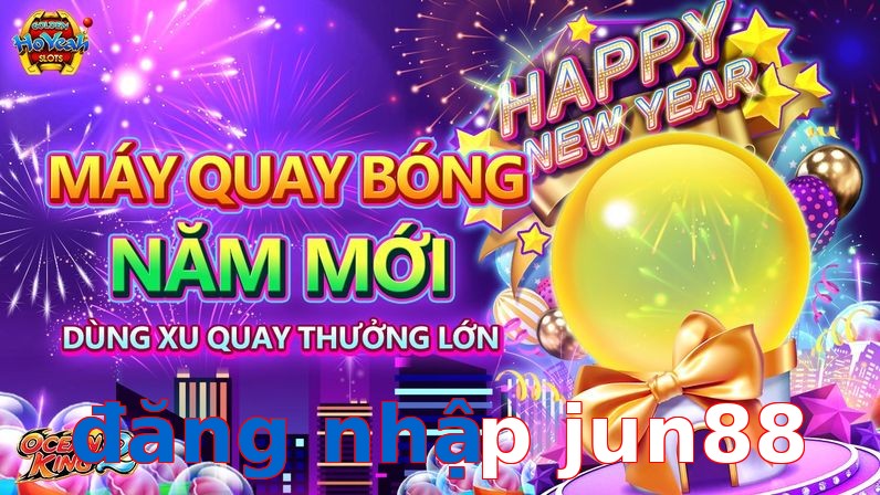 đăng nhập jun88